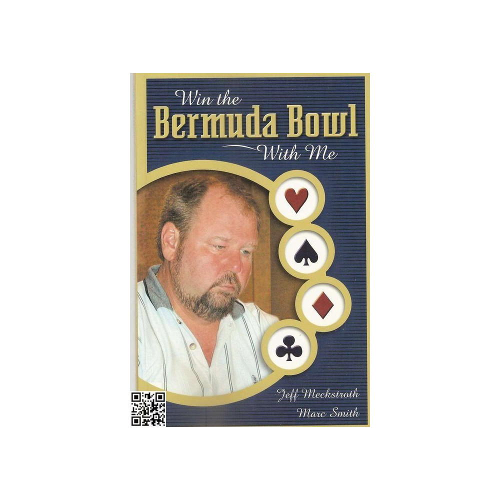 Win the Bermuda Bowl with me, Meckstroth Jeff/Smith Eng.