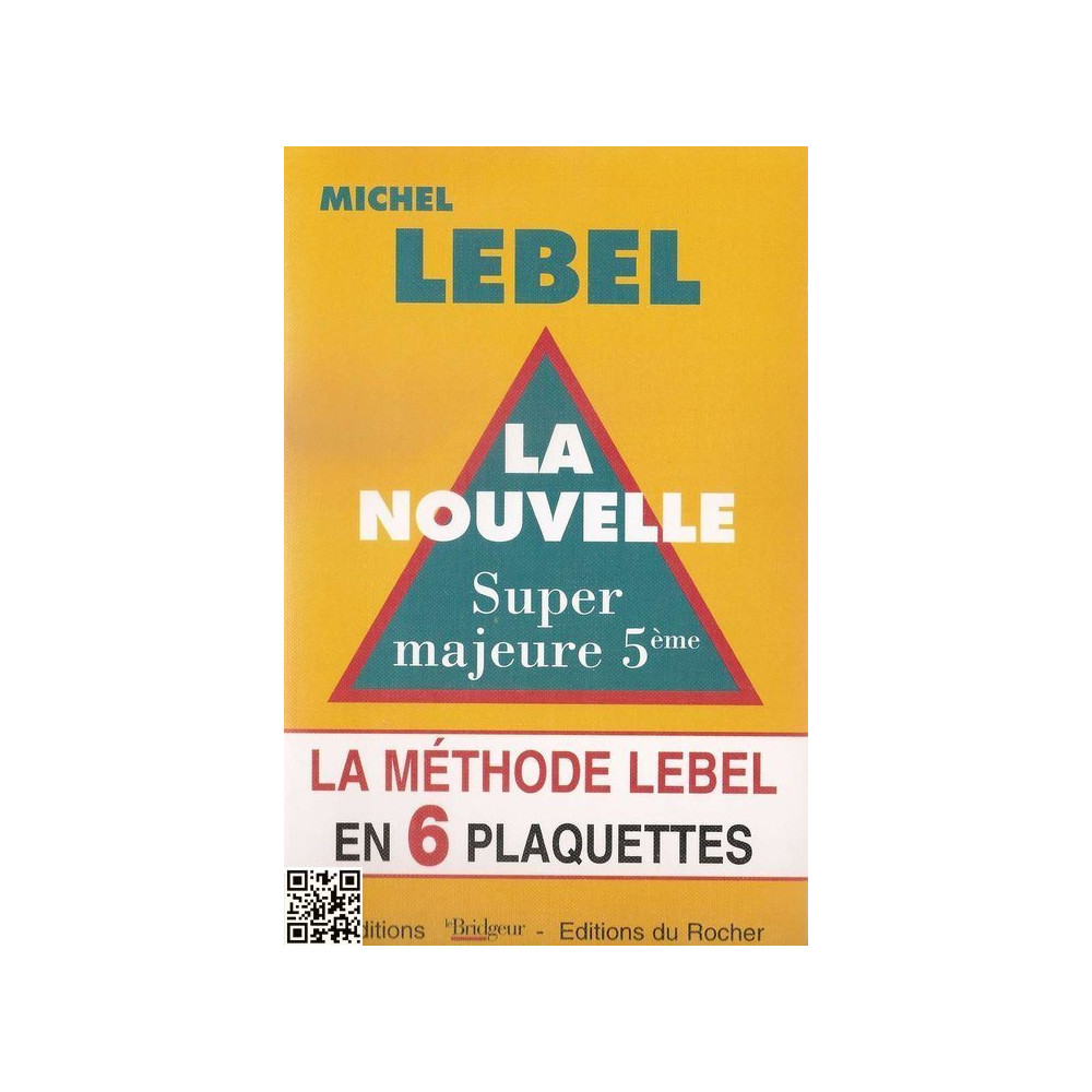 La Nouvelle Super majeure 5eme, la Méthode Lebel, Michel Lebel