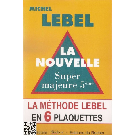 La Nouvelle Super majeure 5eme, la Méthode Lebel, Michel Lebel